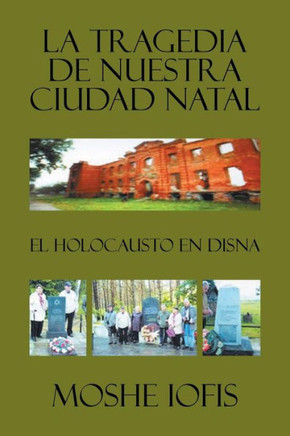 La Tragedia De Nuestra Ciudad Natal (Spanish Edition)