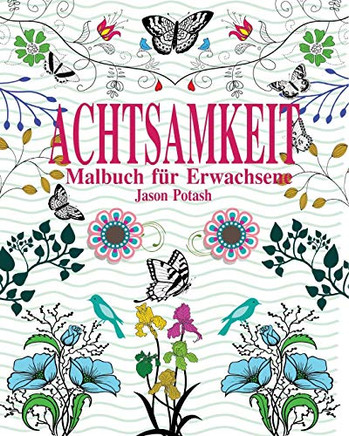 Achtsamkeit Malbuch f??r Erwachsene (German Edition)