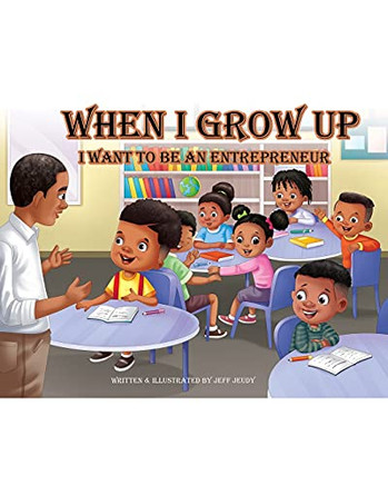 When I Grow Up I Want To Be An Entrepreneur And Coloring Book