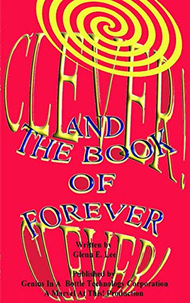 Clever! Clever! And The Book Of Forever - 9781389511554
