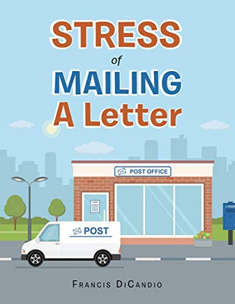 Stress of Mailing a Letter - 9781728367019