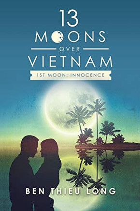 13 Moons Over Vietnam?1St Moon: Innocence