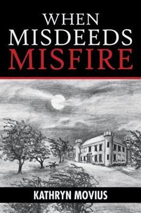 When Misdeeds Misfire - 9781546221210 When Misdeeds Misfire - 9781546221210