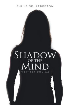 Shadow Of The Mind: Fight For Survival - 9781546201441