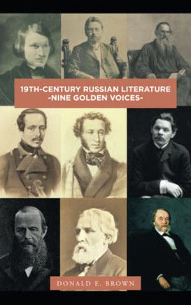 19TH-CENTURY RUSSIAN LITERATURE: -NINE GOLDEN VOICES-