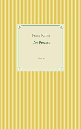 Der Prozess: Band 36 (Taschenbuch-Literatur-Klassiker (36)) (German Edition)