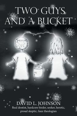 Two Guys And A Bucket