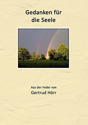 Gedanken fur Die Seele (German Edition)