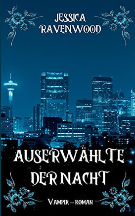 Auserw???hlte Der Nacht (German Edition)