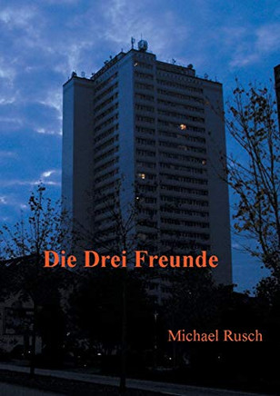 Die drei Freunde (German Edition)