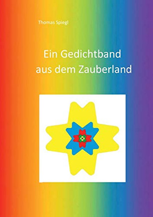 Ein Gedichtband aus dem Zauberland: 2377 (German Edition)