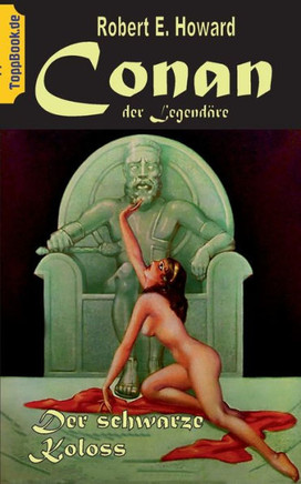 Conan Der Legend?re: Der Schwarze Koloss (German Edition)