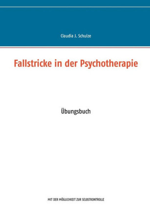 Fallstricke In Der Psychotherapie: ?bungsbuch (German Edition)