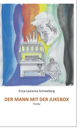 Der Mann Mit Der Jukebox: Thriller (German Edition)
