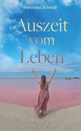 Auszeit vom Leben (German Edition)