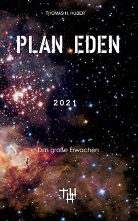 Plan Eden 2021: Das Gro?e Erwachen (German Edition)