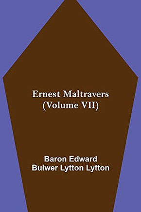 Ernest Maltravers (Volume Vii)