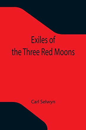 Exiles Of The Three Red Moons