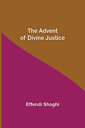 The Advent Of Divine Justice