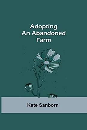 Adopting An Abandoned Farm