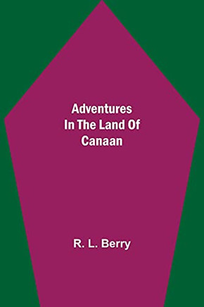 Adventures In The Land Of Canaan