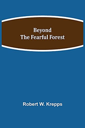 Beyond The Fearful Forest