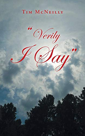 Verily I Say