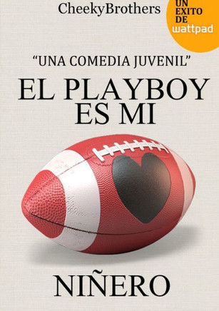 El Playboy Es Mi Ni?ero. (Spanish Edition)