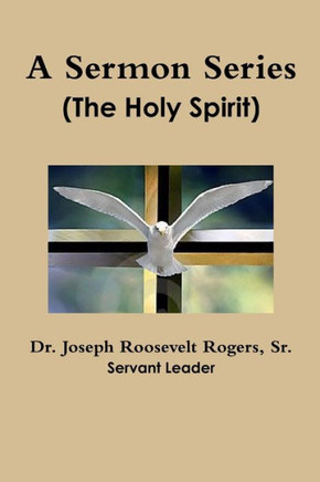 A Sermon Series: The Holy Spirit