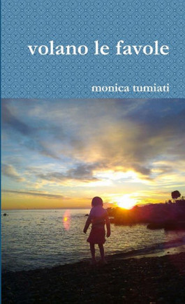 Volano Le Favole (Italian Edition)