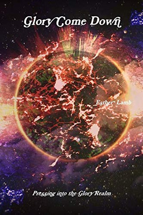 Glory Come Down: Revised Edition