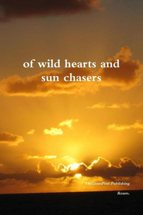 Of Wild Hearts And Sun Chasers
