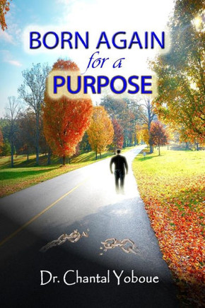 Born Again For A Purpose
