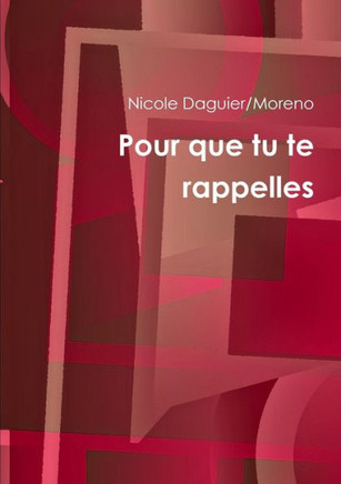 Pour Que Tu Te Rappelles (Middle French Edition)