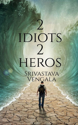 2 Idiots 2 Heros