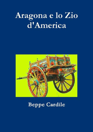 Aragona E Lo Zio D'America (Italian Edition)