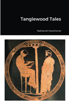 Tanglewood Tales - 9781667151892