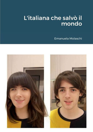L'Italiana Che Salv? Il Mondo (Italian Edition)