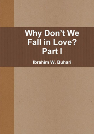 Why Don't We Fall In Love? Part I