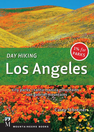 Day Hiking Los Angeles: City Parks / Santa Monica Mountains / San Gabriel Mountains Day Hiking Los Angeles: City Parks / Santa Monica Mountains / San Gabriel Mountains