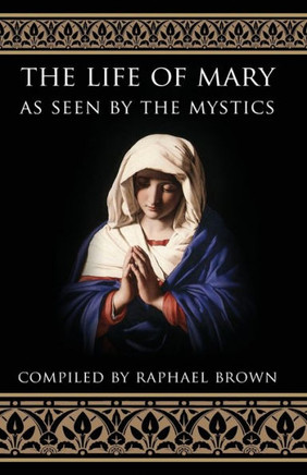 The Life ofaras Seen By the Mystics byaael Brown