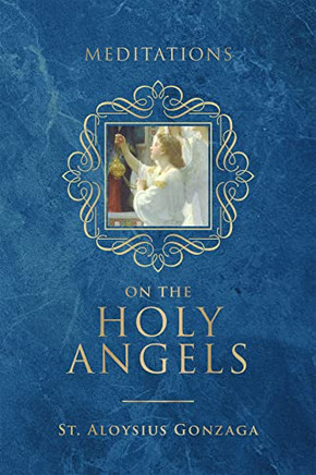 Meditations On The Holy Angels
