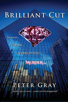 Brilliant Cut: Diamonds Desire Corruption Murder (Charlie Robertson Series 2)