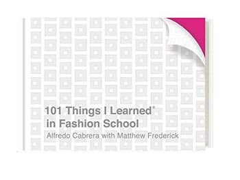 101 Things I Learned?? In Fashion School