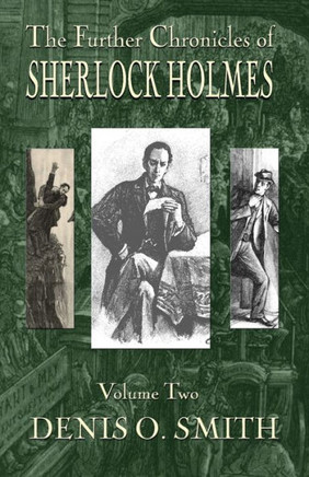 The Further Chronicles Of Sherlock Holmes