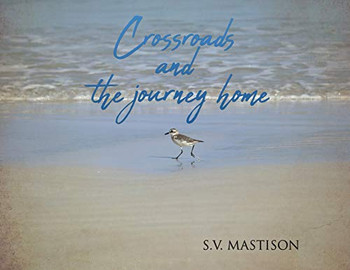Crossroads, And The Journey Home