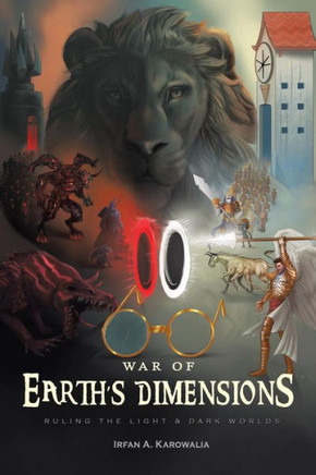 War Of Earth's Dimensions : Ruling The Light & Dark Worlds - 9781984502629