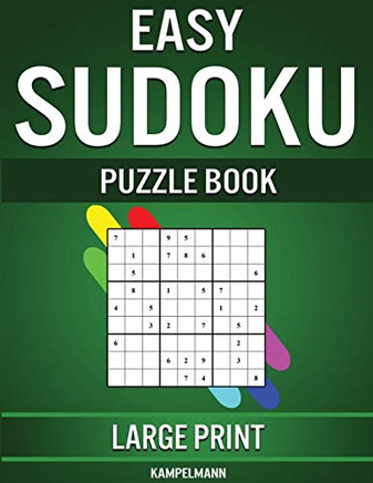 Easy Sudoku Puzzle Book Large Print: 250 Large Print Easy to Solve Sudokus for Beginners with Solutions and Instructions
