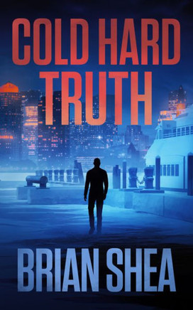 Cold Hard Truth (Boston Crime Thrillers, 5)