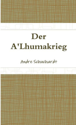 Der A'Lhumakrieg (German Edition)